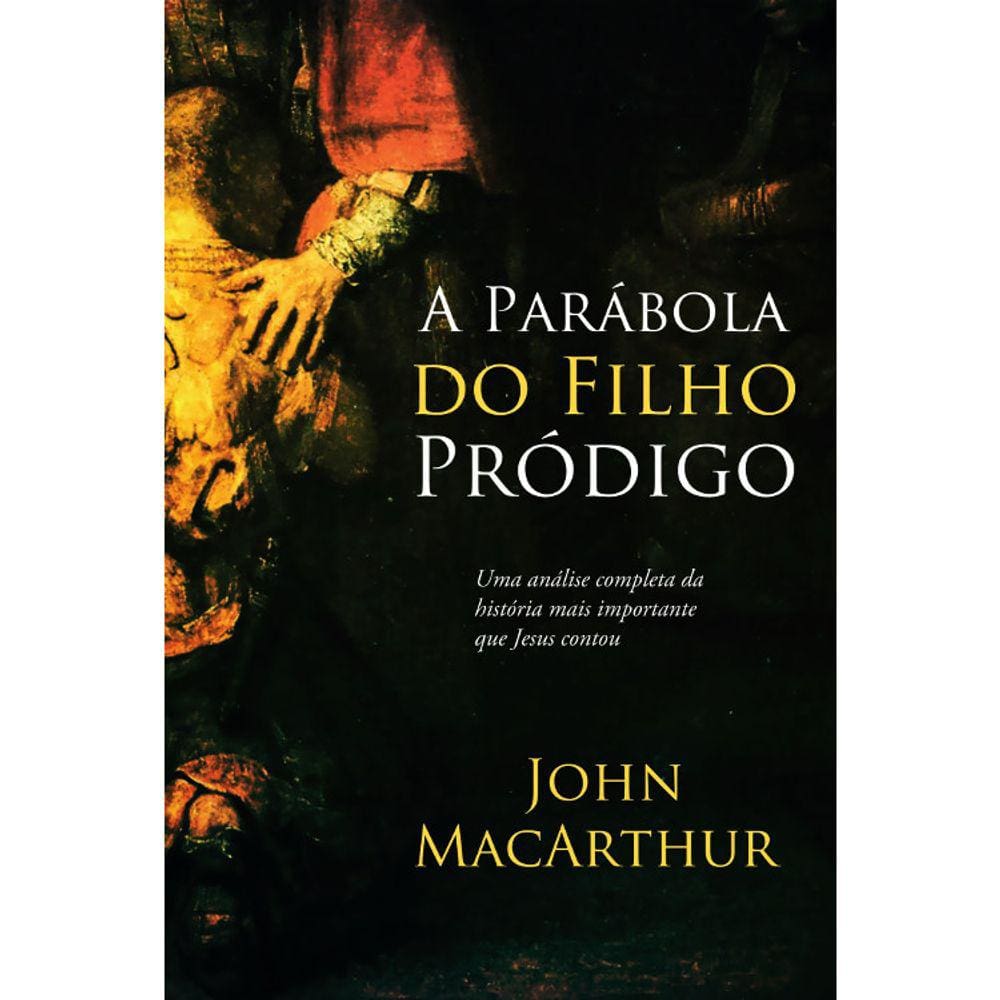 A Parábola Do Filho Prodigo