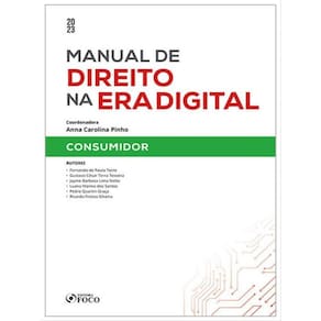 Manual De Direito Na Era Digital: Consumidor - 1ª Ed - 2023
