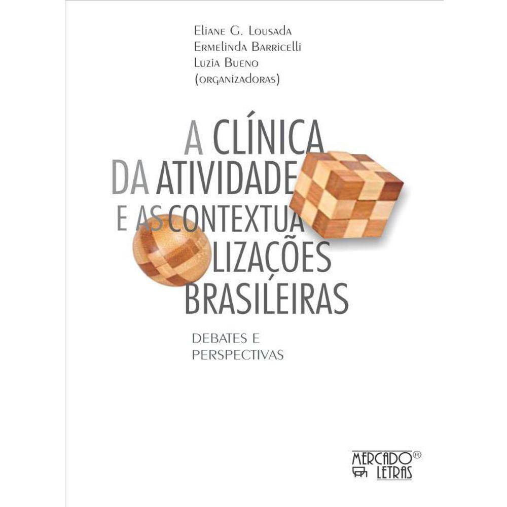 A Clínica Da Atividade E As Contextualizações Brasileiras