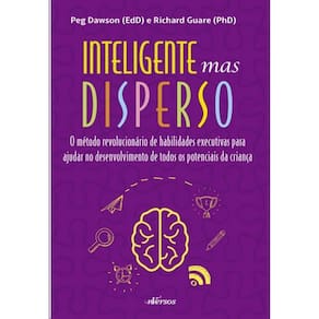 Inteligente Mas Disperso: O Metodo Revolucionario De Habilidade Executivas