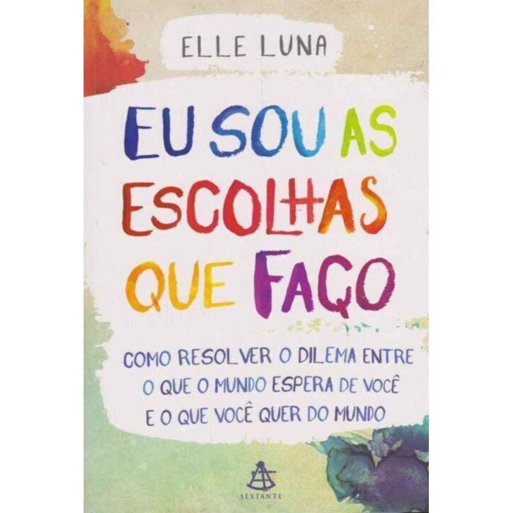 Eu Sou as Escolhas Que Faço