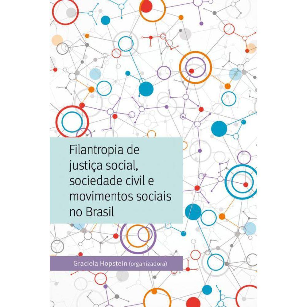 Filantropia De Justiça Social, Sociedade Civil E Movimentos Sociais No Brasil