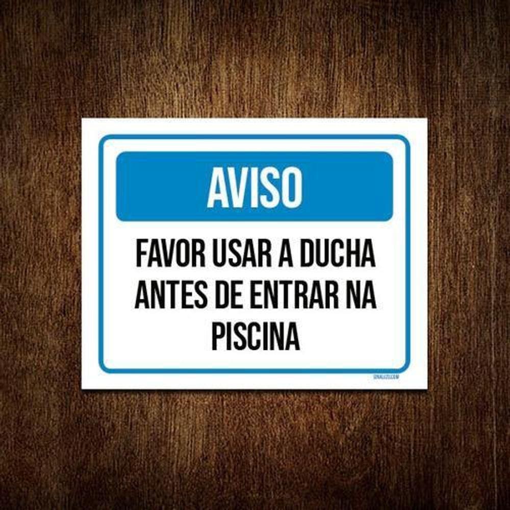 Kit 3 Placa Aviso Favor Usar Ducha Entrar Piscina