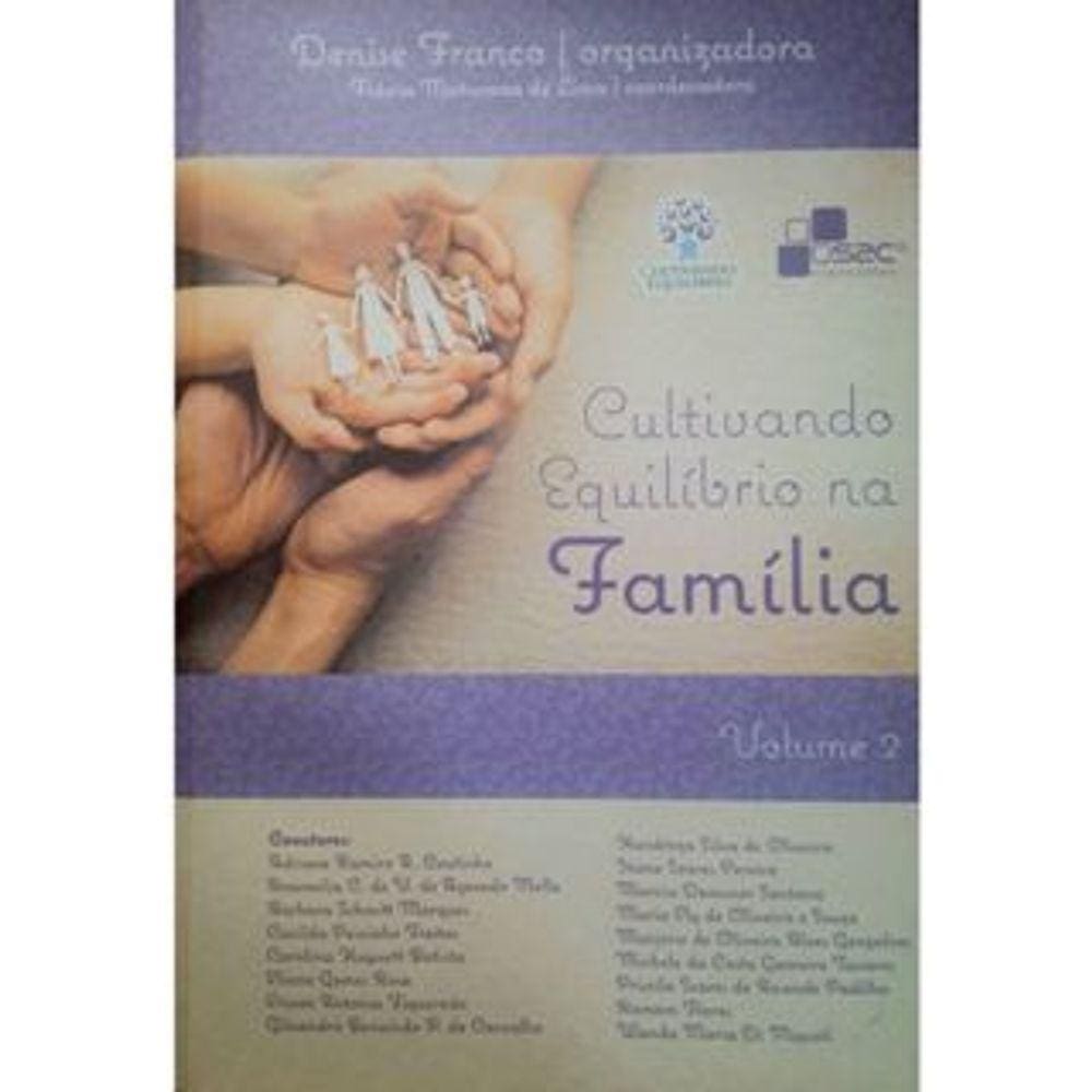 Cultivando O Equilíbrio Na Família - Volume 2