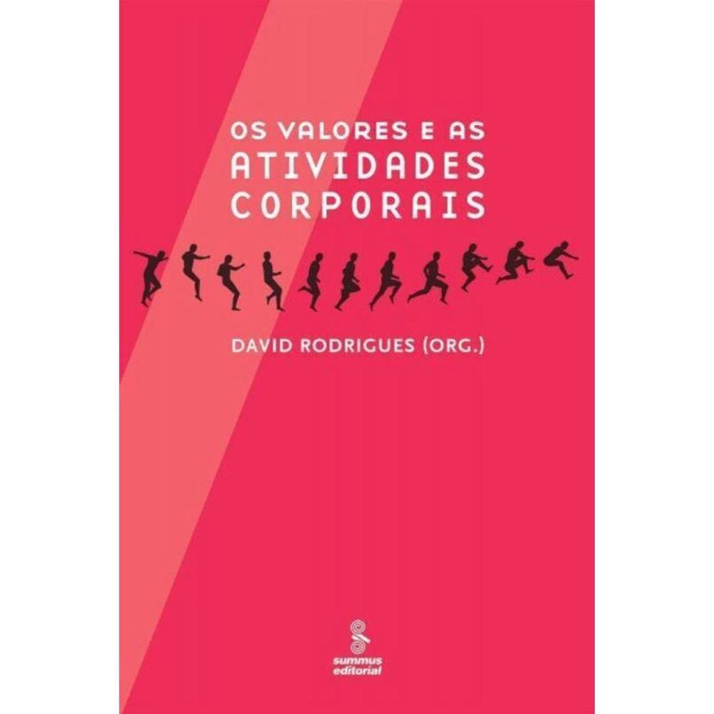 Valores e as Atividades Corporais, Os