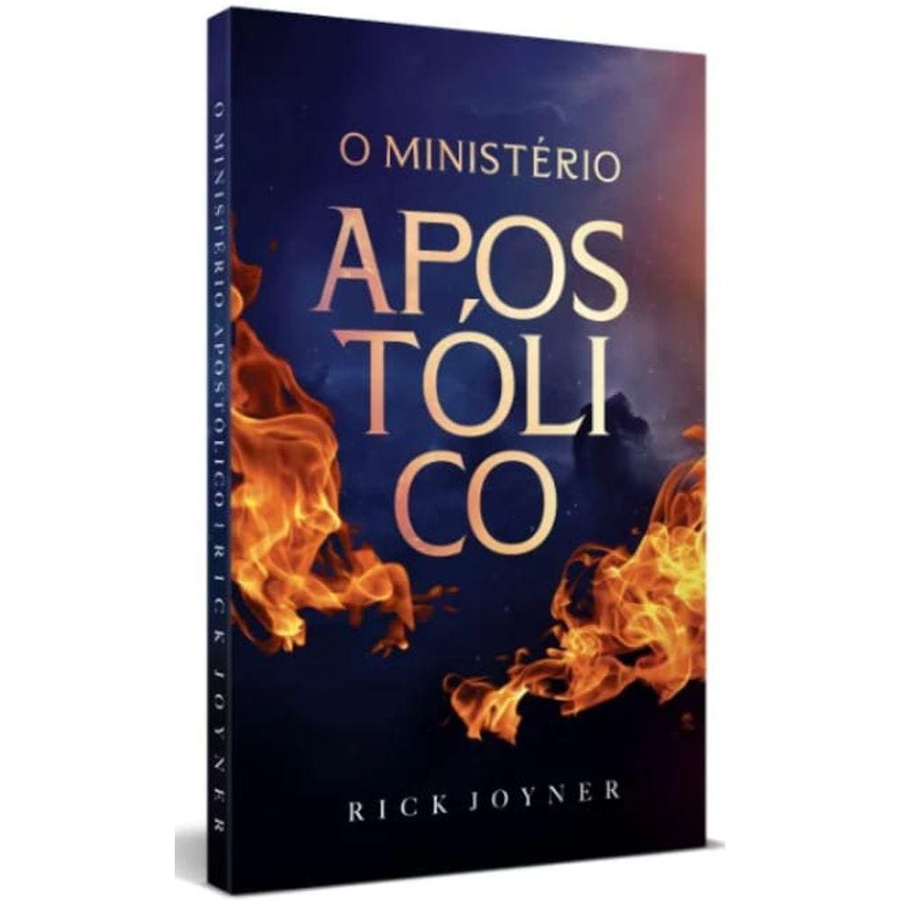 O Ministério Apostólico - Rick Joyner