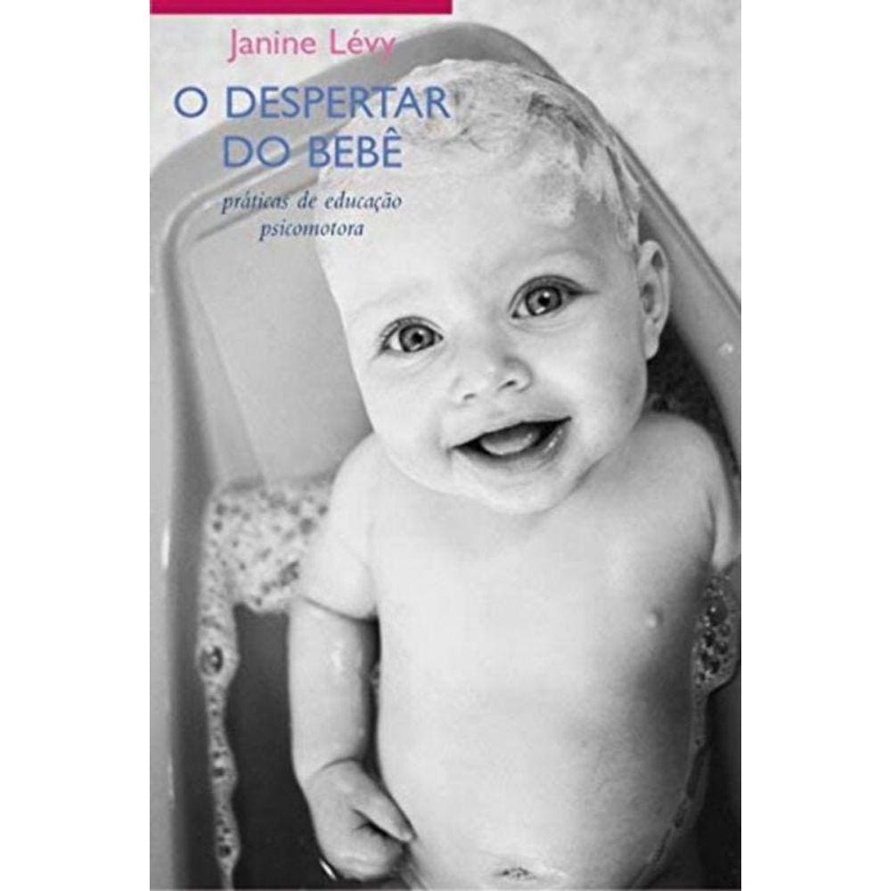 Despertar Do Bebe, O - Praticas De Educacao Psicom