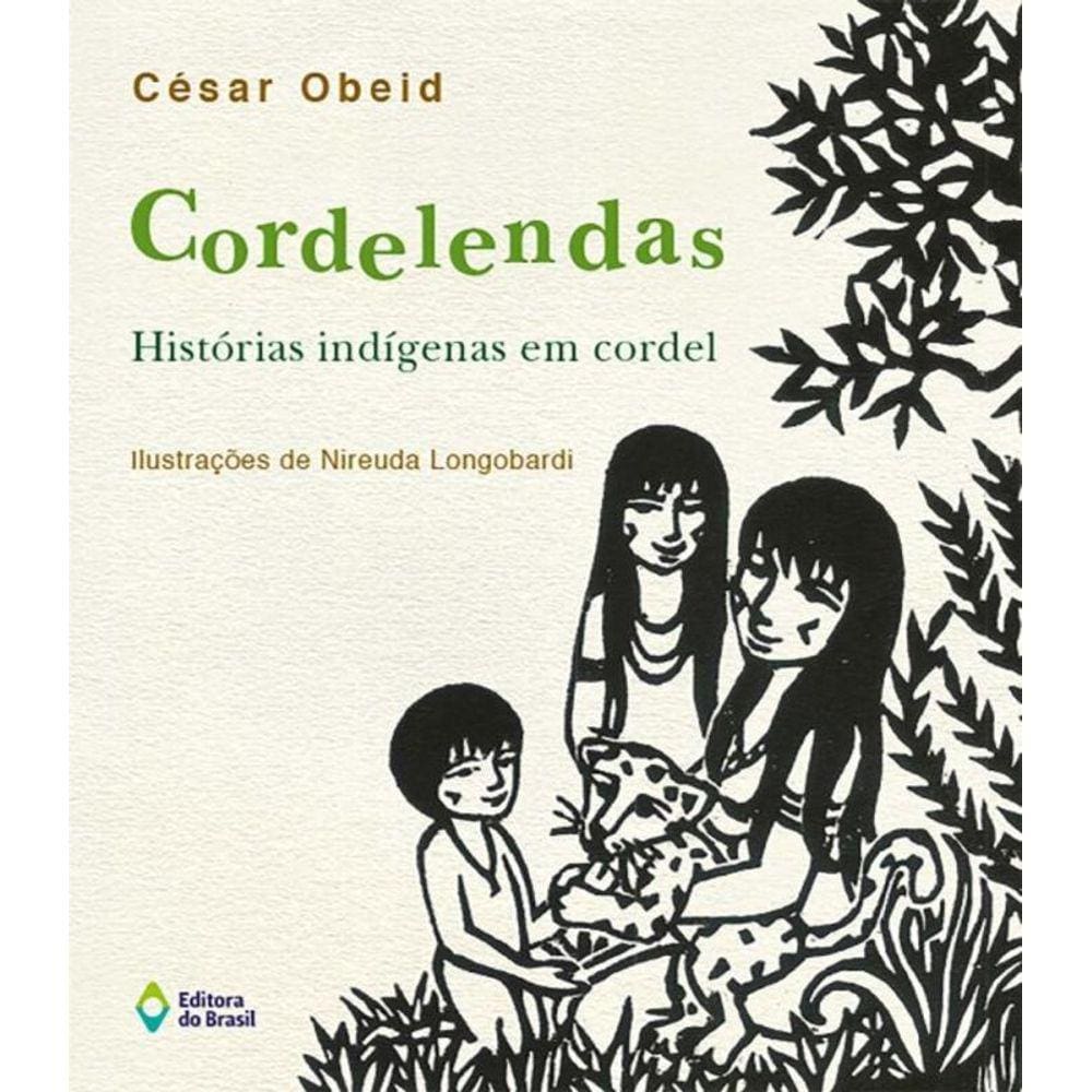 Cordelendas - Historias Indigenas Em Cordel