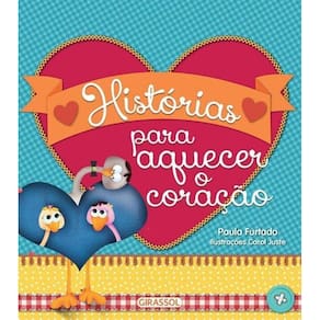 Historias Para Aquecer O Coracao