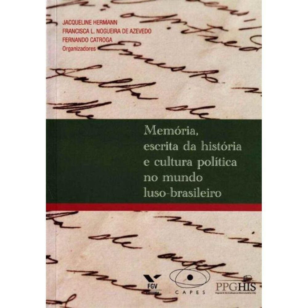 Memoria, Esc. Da Hist. Cult. Polit. Mundo Luso-br