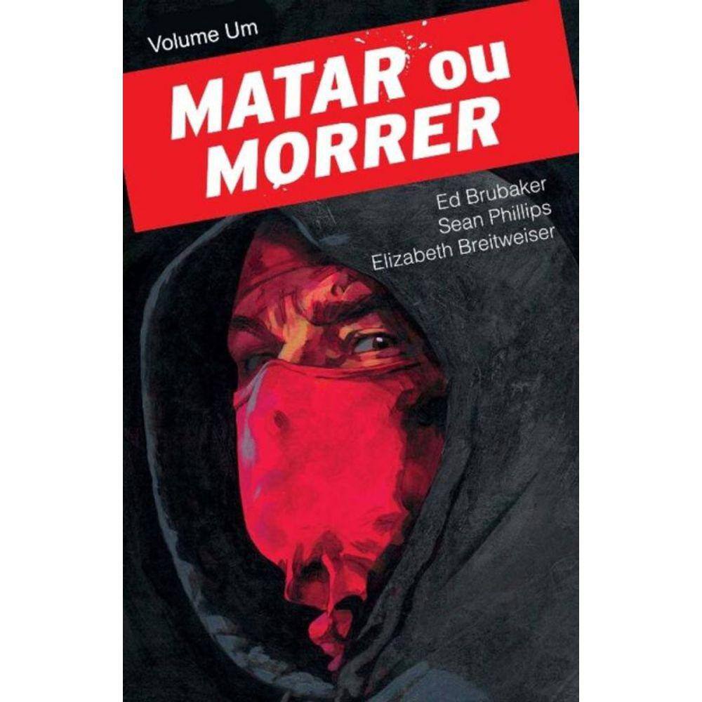 Matar Ou Morrer Vol. 1