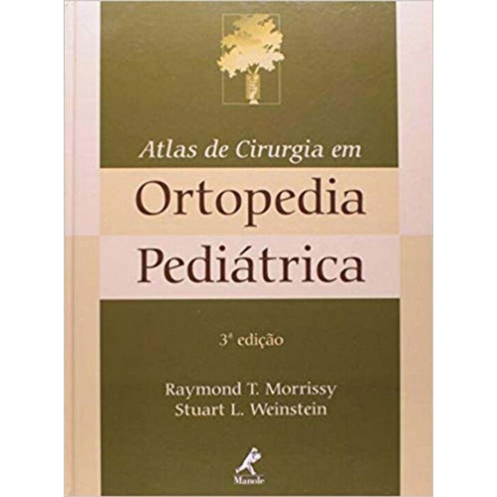 Atlas De Cirurgia Em Ortopedia Pediátrica