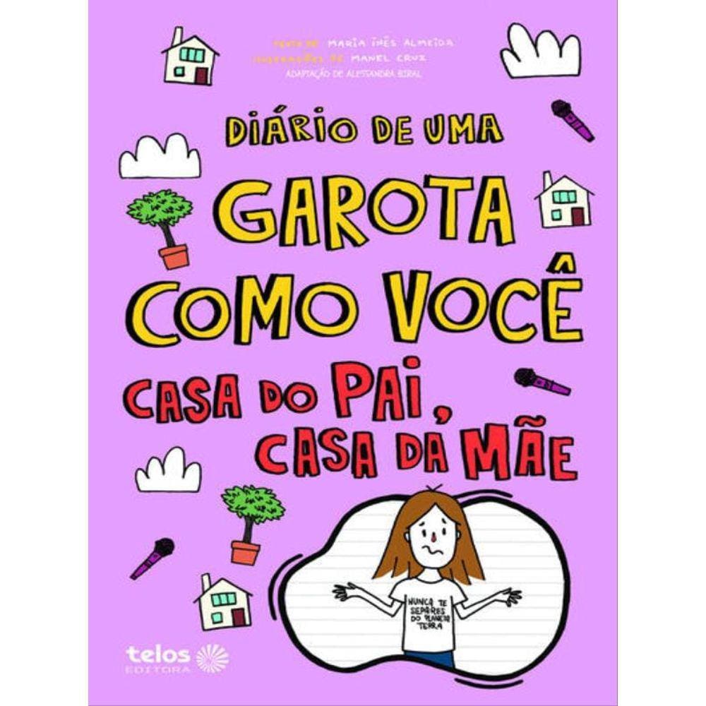 Diário De Uma Garota Como Você Casa Do Pai, Casa Da Mãe - Vol. 10