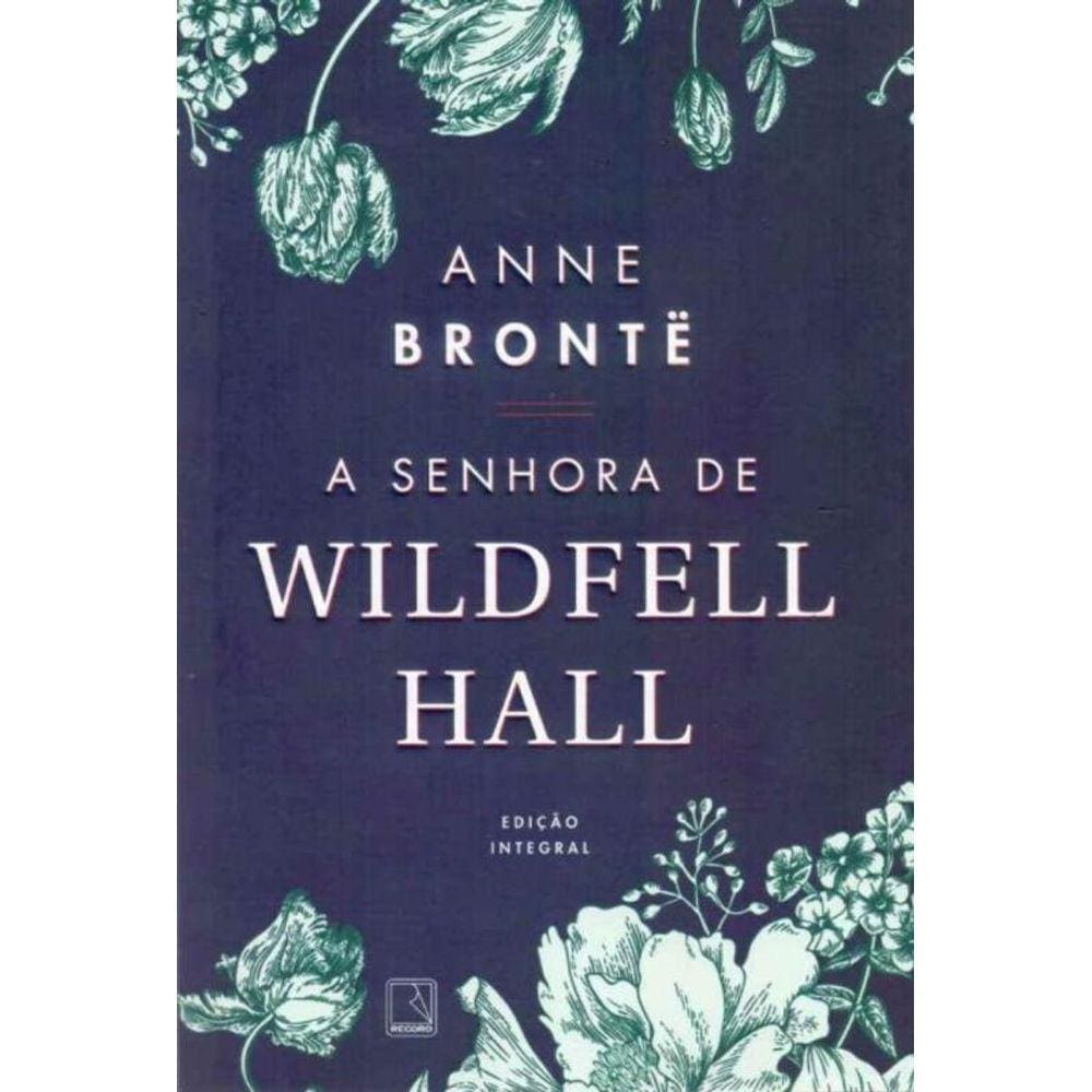 Senhora De Wildfell Hall, A