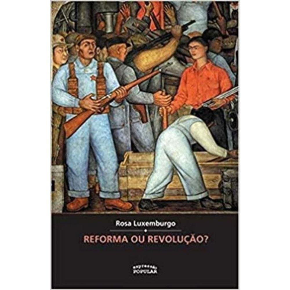 Reforma Ou Revolucao?