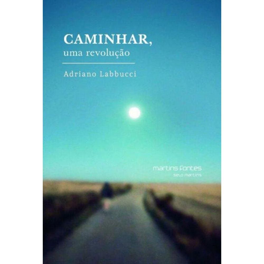 Caminhar, Uma Revolucao