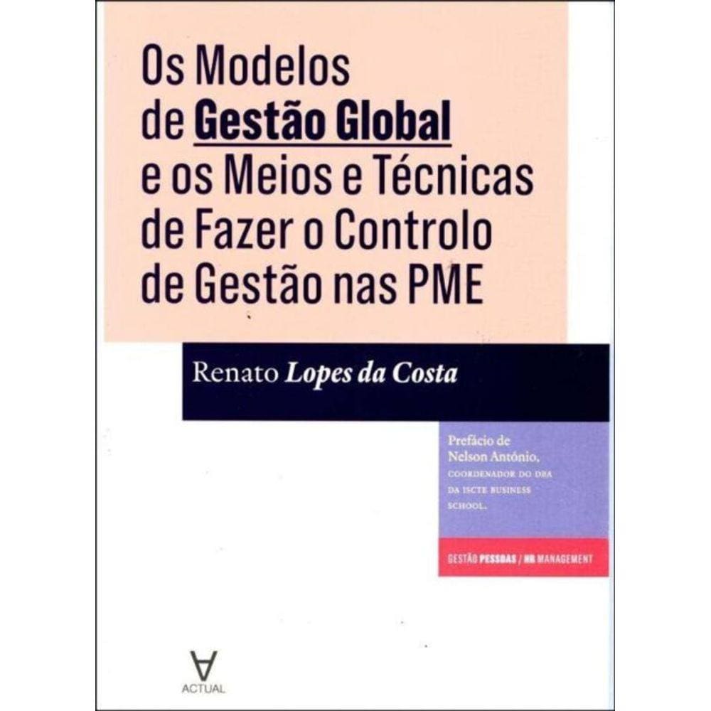 Modelos de Gestão Global e os Meios, Os