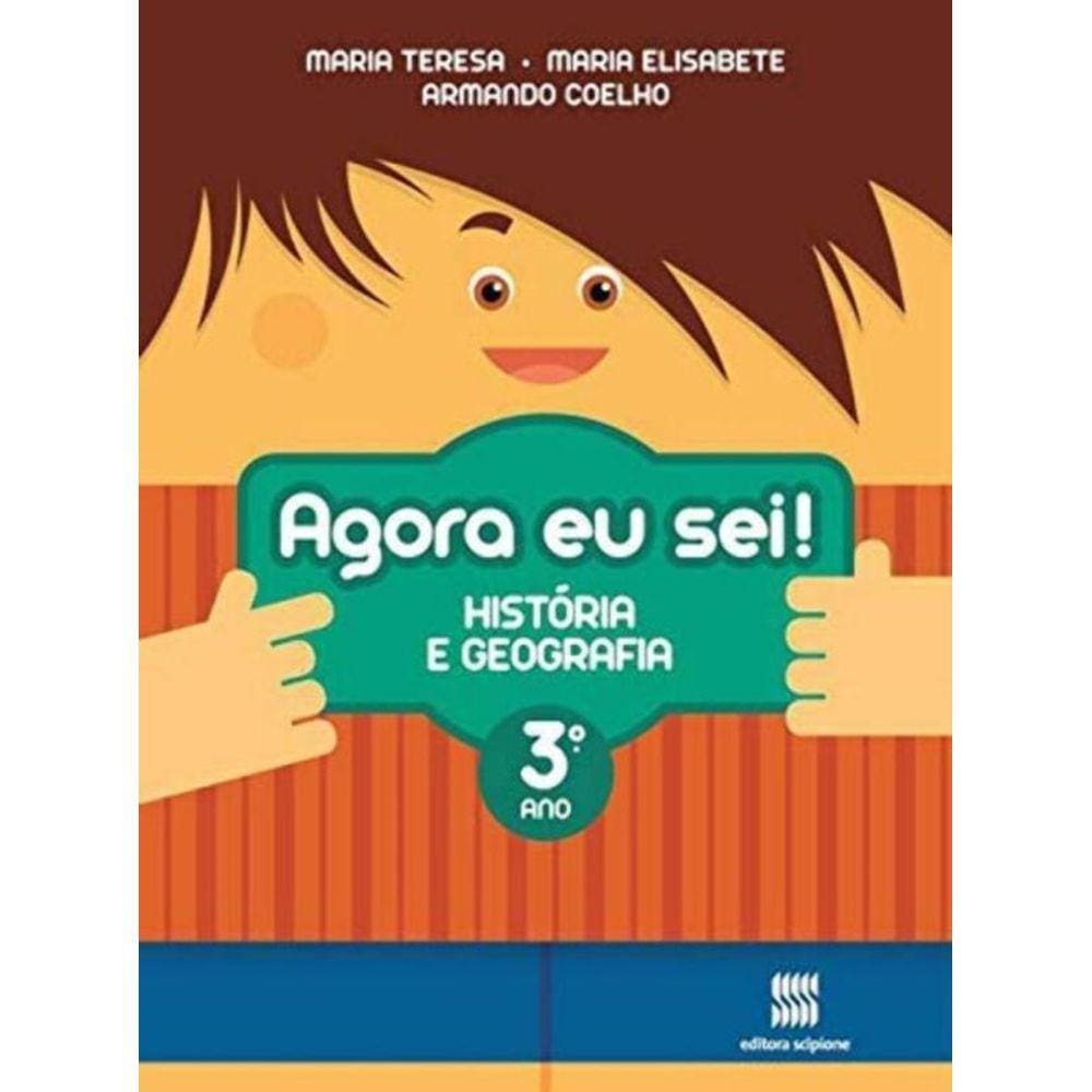 Agora Eu Sei! História e Geografia - 3º Ano - 2012