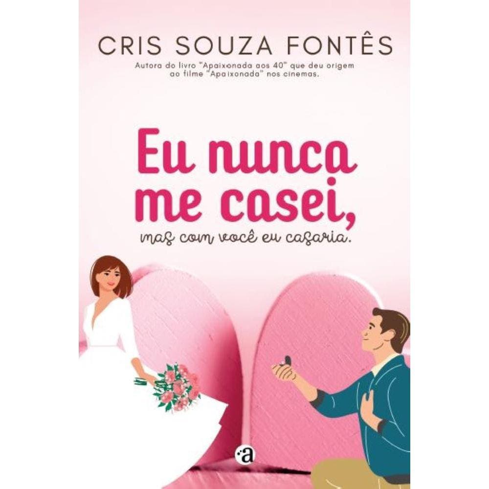 Nunca Me Casei, Mas Com Você Eu Casaria