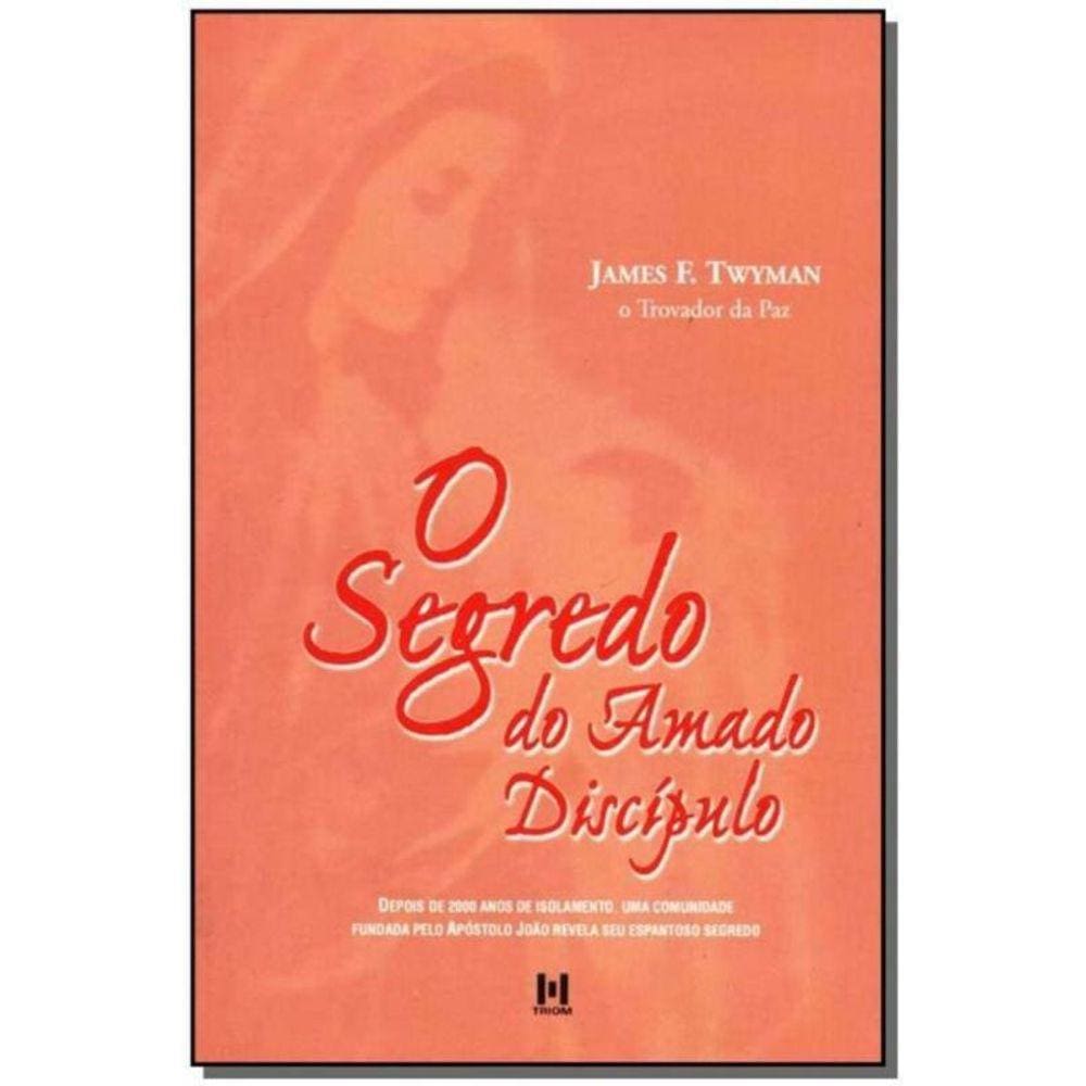 Segredo do Amado Discípulo,o