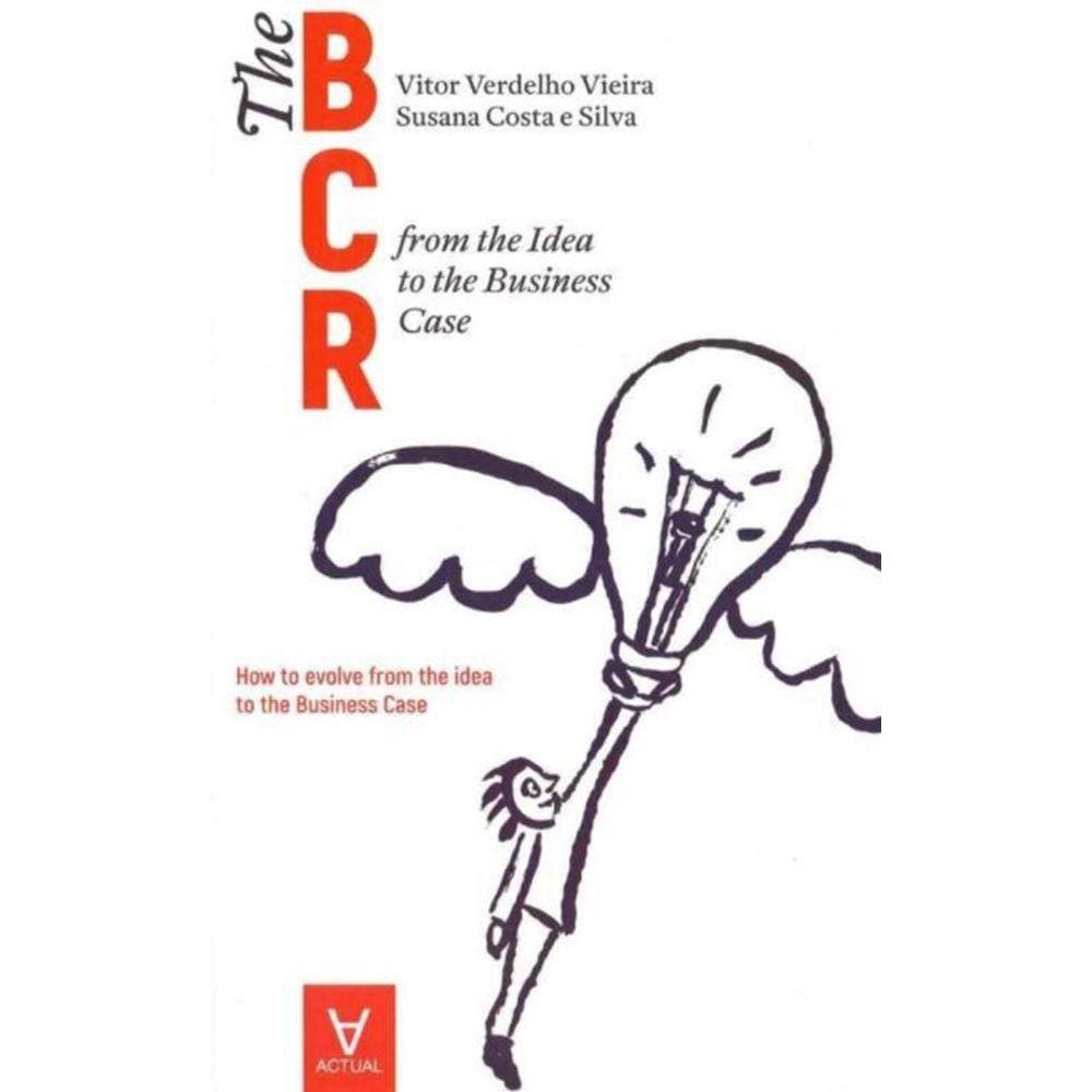 The Business Case Roadmap - BCR - Vol. 1 - 01Ed/18