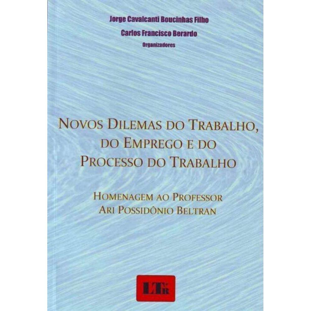 Novos Dilemas do Trabalho, do Emprego e do Processo do Trabalho