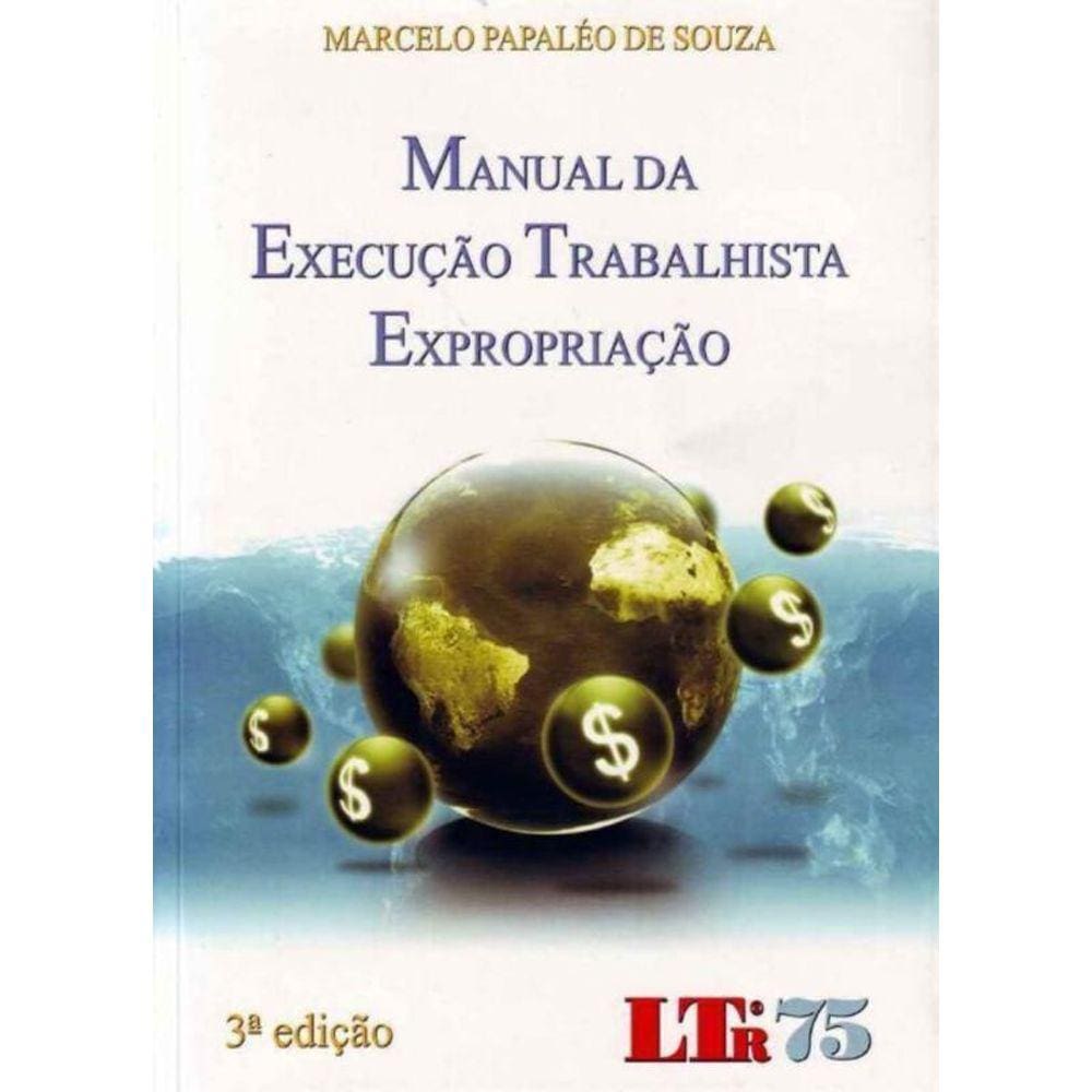 Manual Da Execucao Trabalhista Expropriacao-3ed