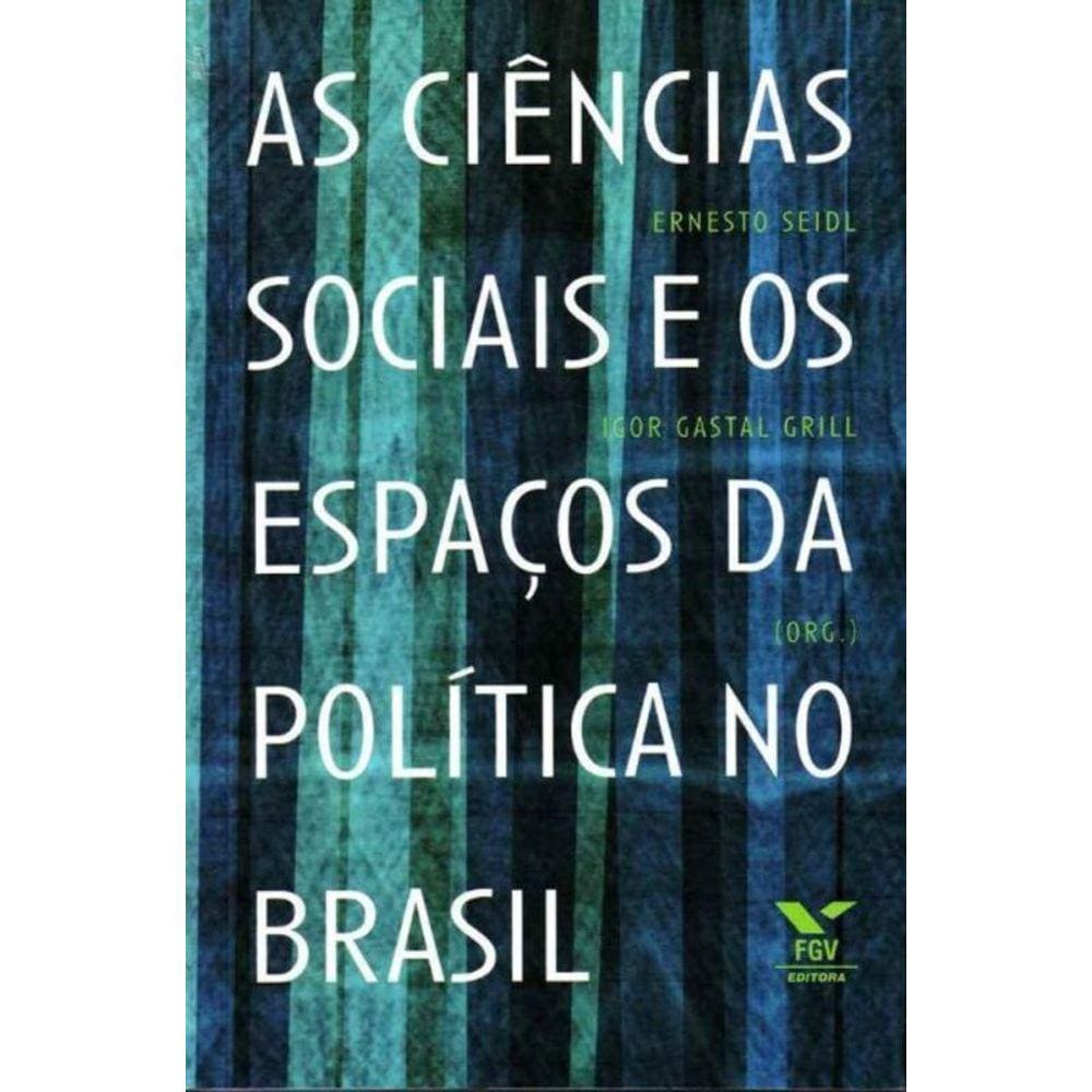 Ciências Sociais e os Espaços da Política no Brasil, As