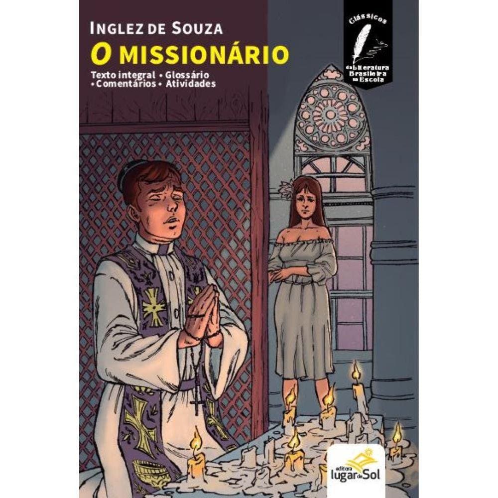 O Missionário - Com Comentários - Clássicos Da Literatura Brasileira Na Escola