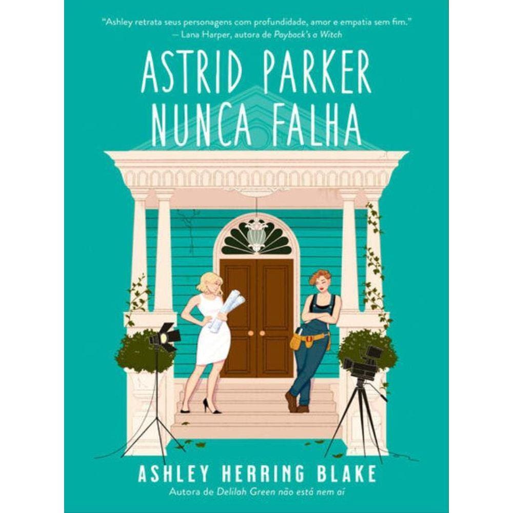 Astrid Parker Nunca Falha (Bright Falls – Livro 2)