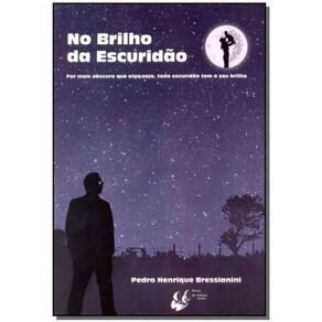 No Brilho da Escuridão
