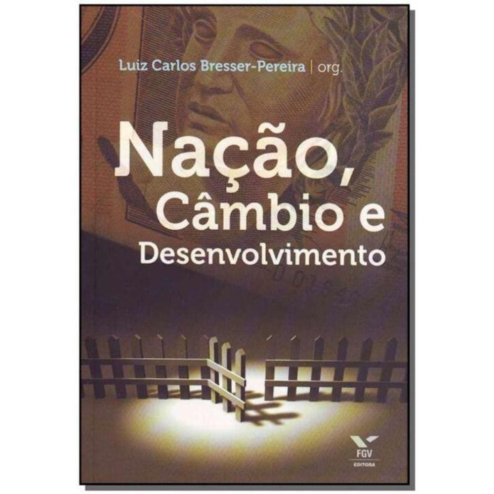 Nação, Câmbio e Desenvolvimento