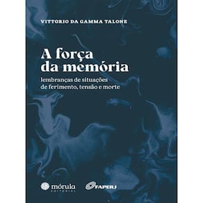 A Força Da Memória