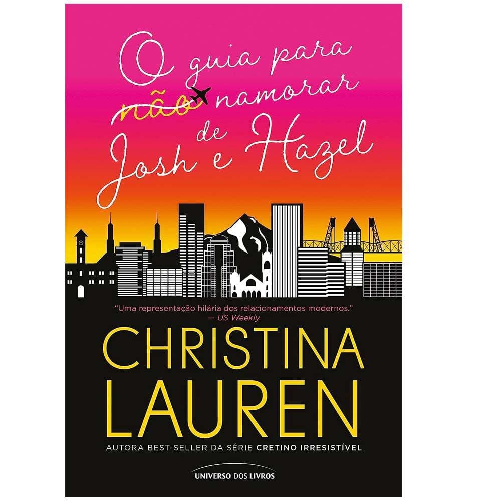 O Guia Para (Não) Namorar De Josh E Hazel