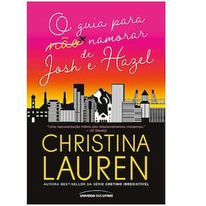 O Guia Para (Não) Namorar De Josh E Hazel