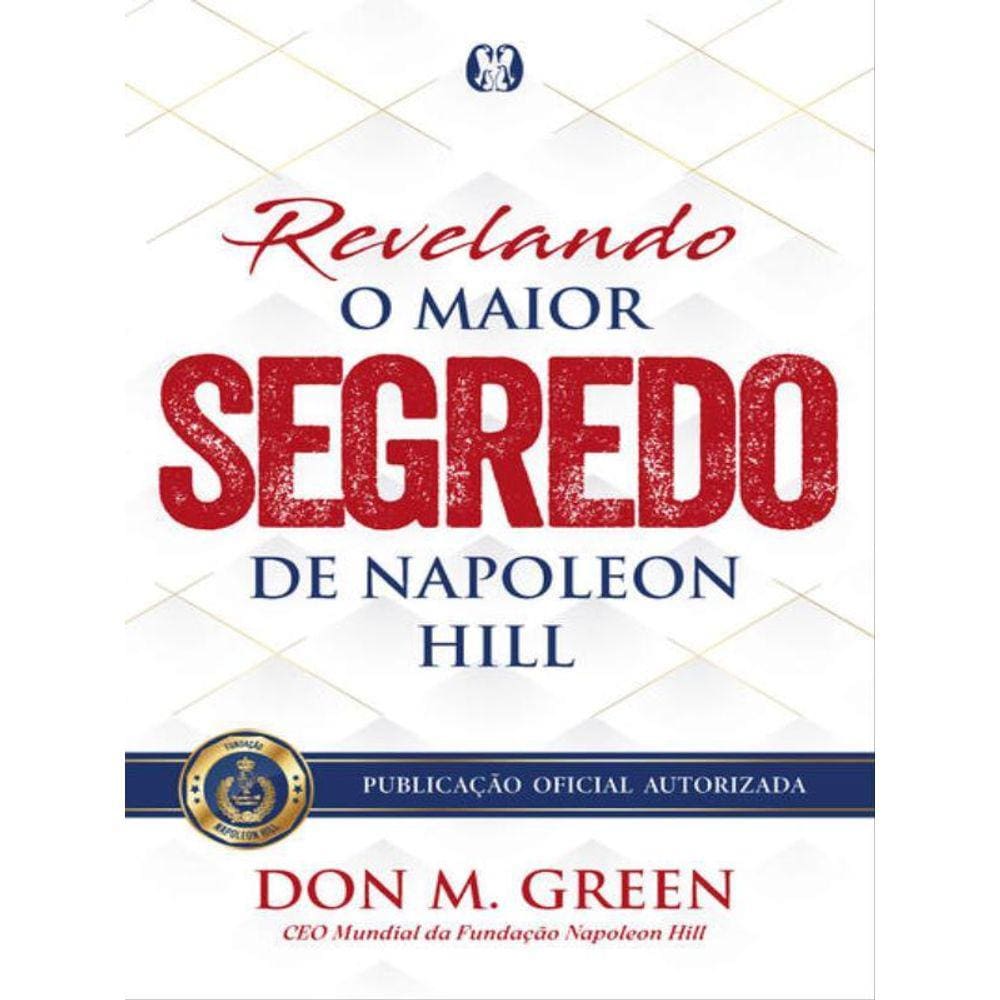 Revelando O Maior Segredo De Napoleon Hill