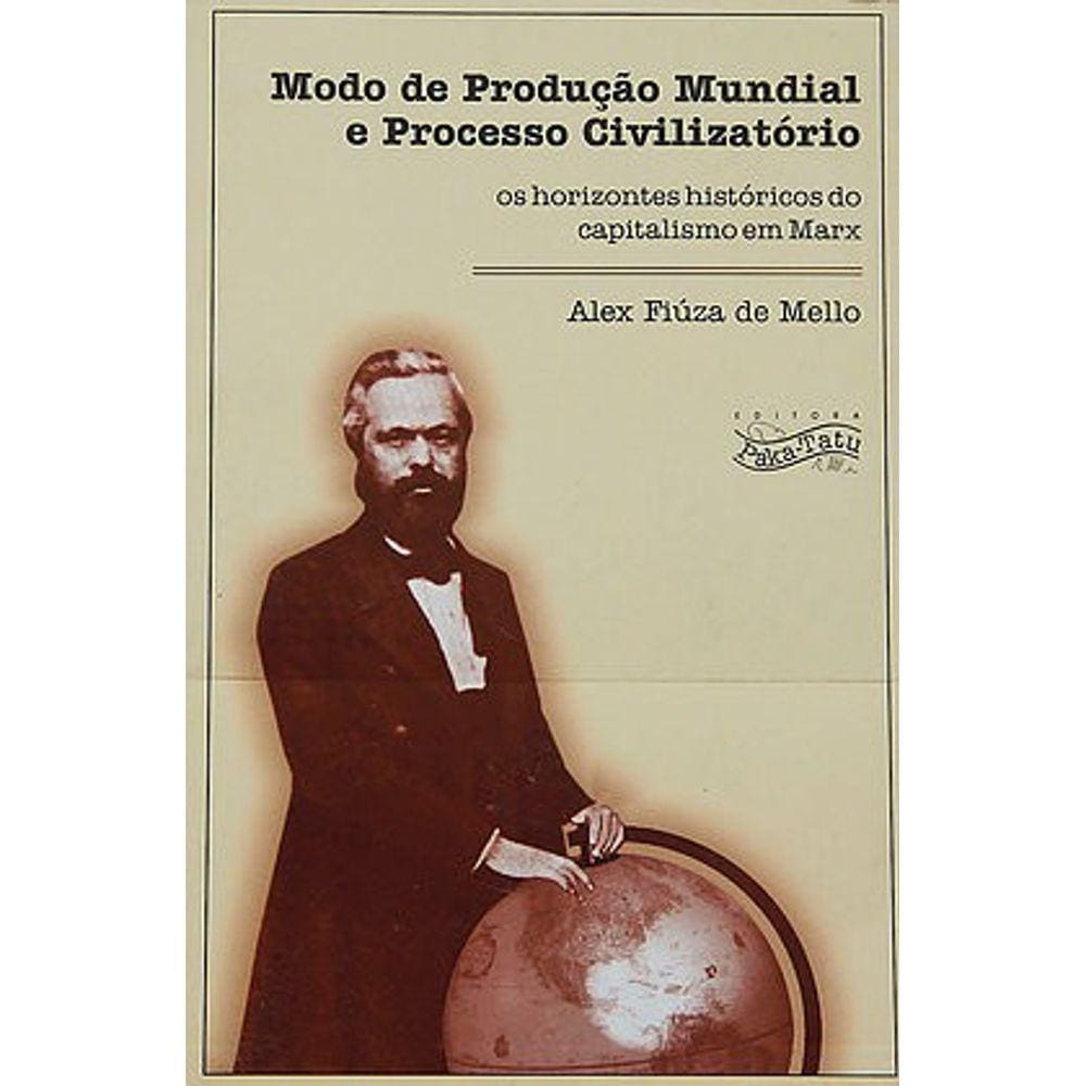 Modo De Producao Mundial E Processo Civilizatorio