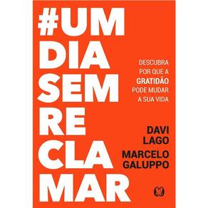 Um Dia Sem Reclamar