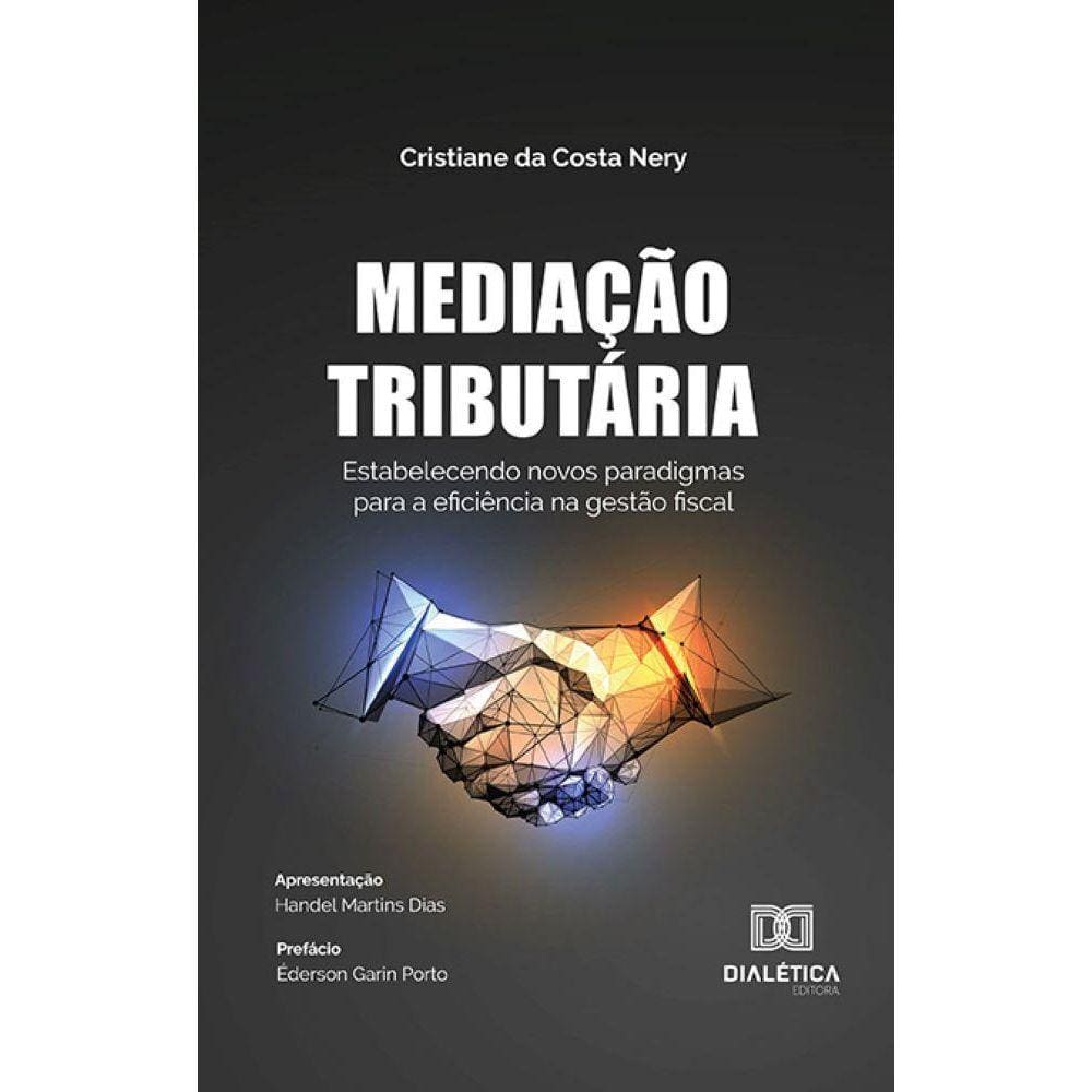Mediação Tributária - Estabelecendo novos paradigmas para a eficiência na gestão fiscal