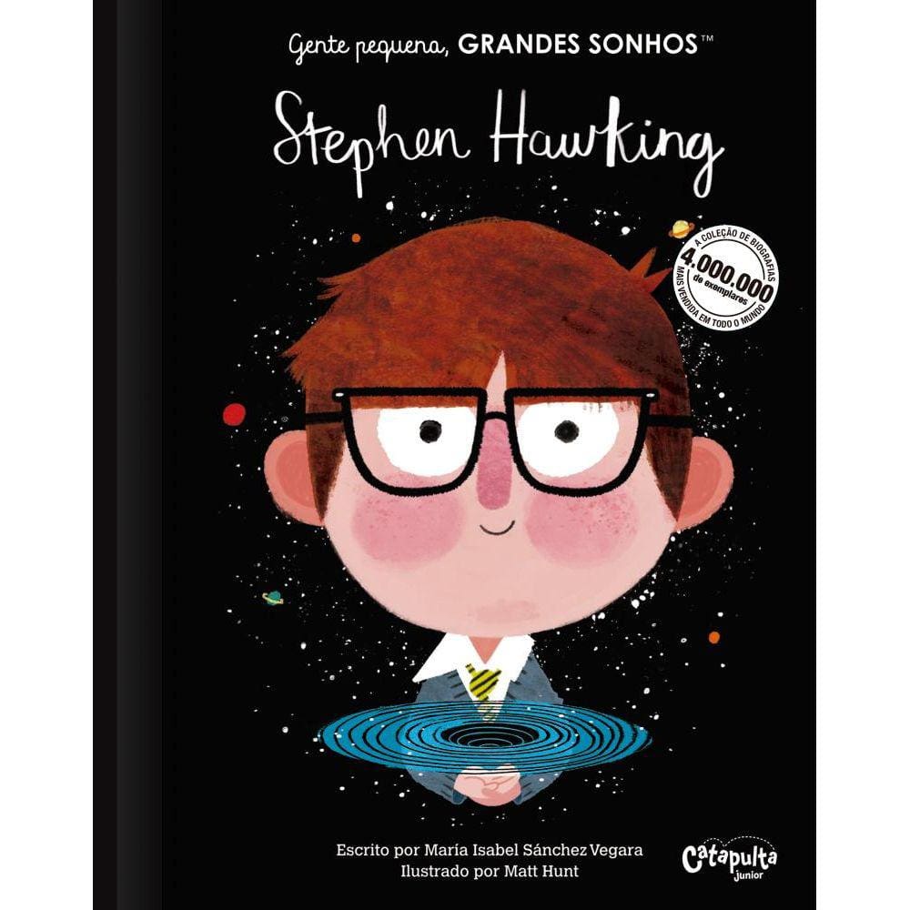Gente pequena, Grandes sonhos. Stephen Hawking