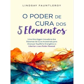 O Poder De Cura Dos 5 Elementos