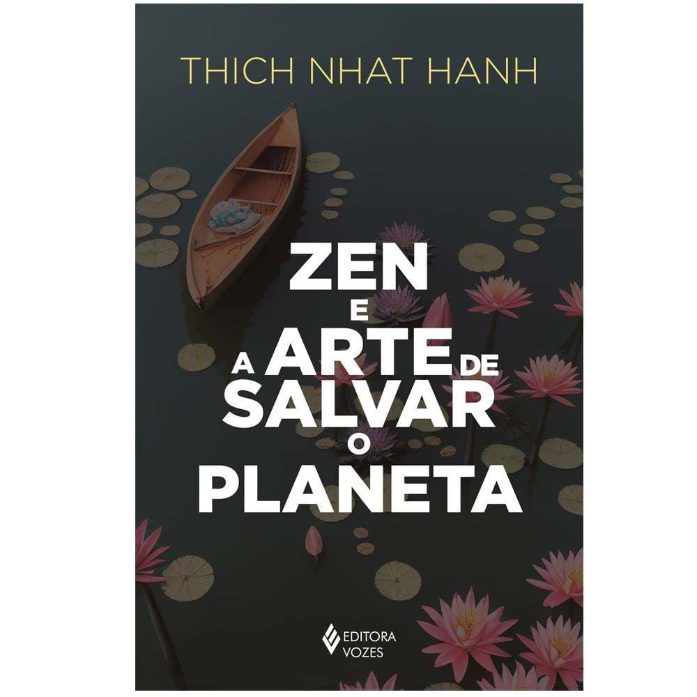 Zen E A Arte De Salvar O Planeta