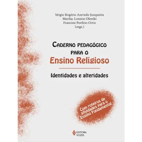 Caderno Pedagógico Para O Ensino Religioso - Identidades E Alteridades