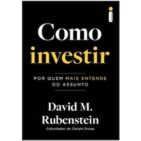 Como Investir: Por Quem Mais Entende do Assunto