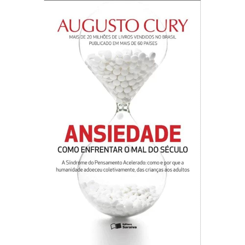 Ansiedade - Como Enfrentar O Mal Do Seculo - A Sindrome Do Pensamento Acele