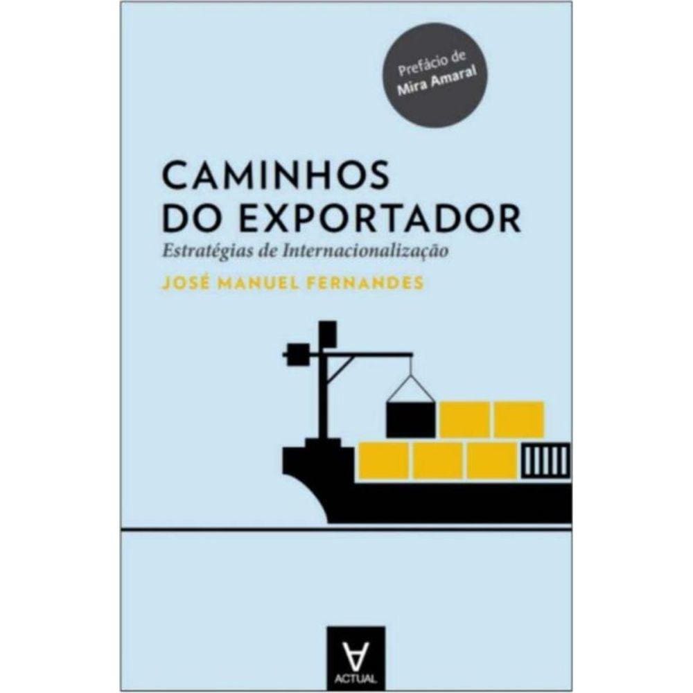 Caminhos do Exportador. Estratégias de Internacionalização
