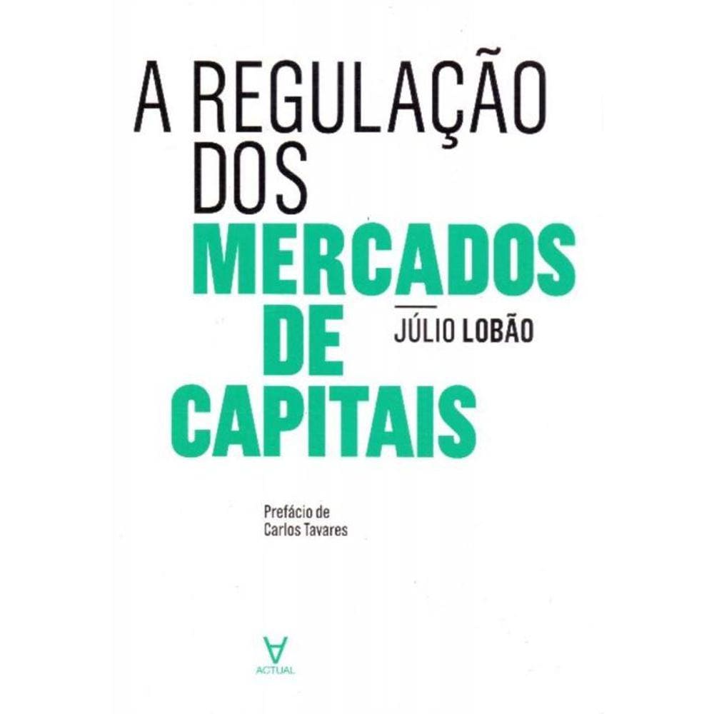 Regulação dos Mercados de Capitais, A