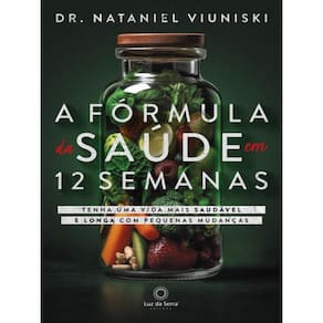 A Fórmula Da Saúde Em 12 Semanas