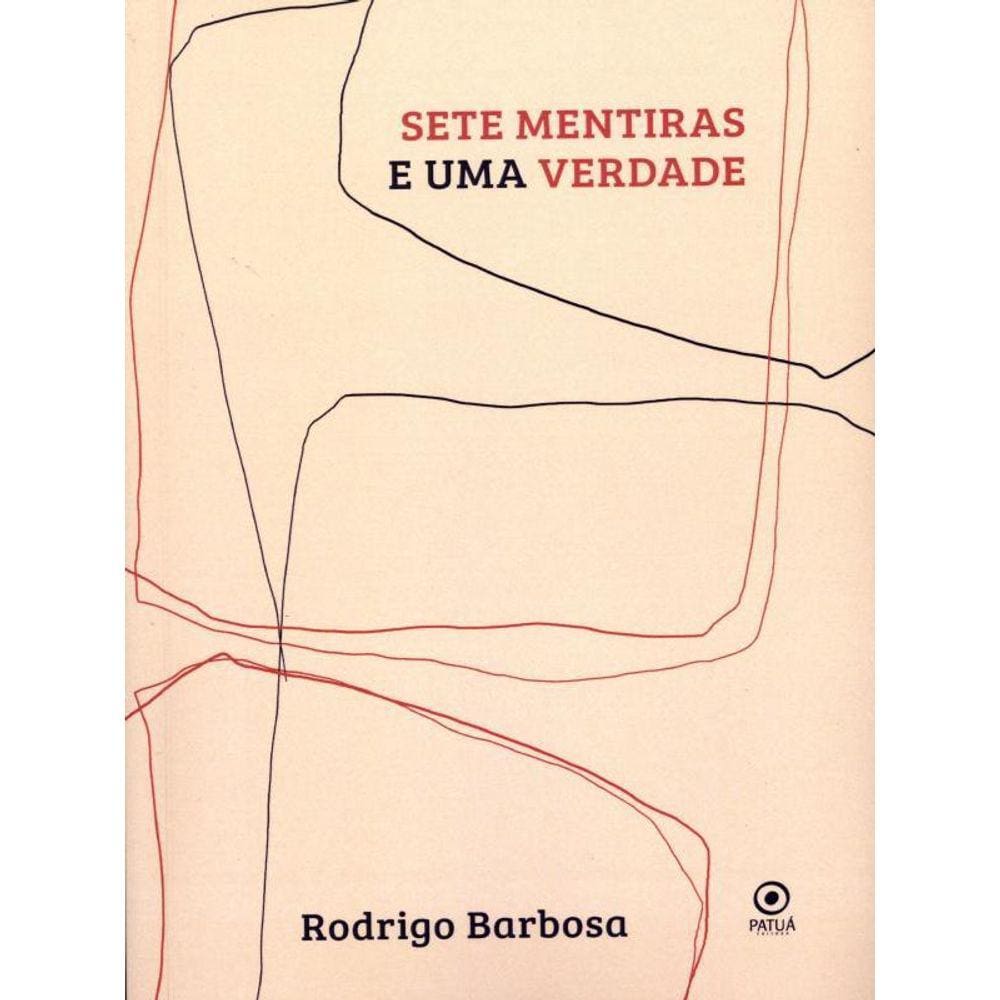 Sete Mentiras E Uma Verdade