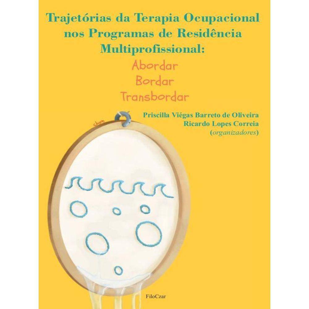 Trajetórias Da Terapia Ocupacional Nos Programas De Residência Multiprofissional